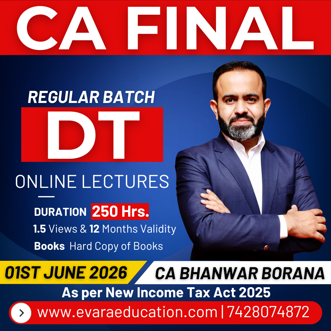 CA FINAL - Direct Tax (DT) (Regular Batch) for May/Nov 2027 Exams by CA BHANWAR BORANA