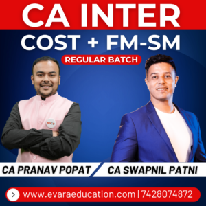 CA INTER - COST & FM-SM (Regular Batch) for Sep 2026 & Jan 2027 Exams by CA PRANAV POPAT & CA SWAPNIL PATNI