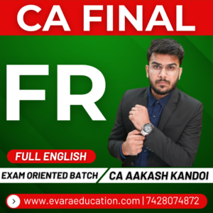 CA FINAL – FR (Regular Batch) FULL ENGLISH May/Sep 2026 Exams by CA AAKASH KANDOI