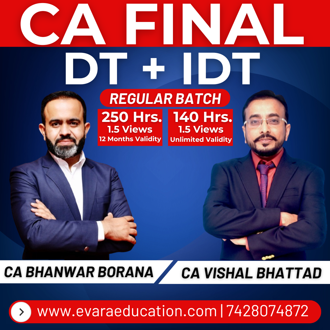 CA FINAL – DT + IDT (Regular Batch) for May/Nov 2027 Exams by CA BHANWAR BORANA & CA VISHAL BHATTAD