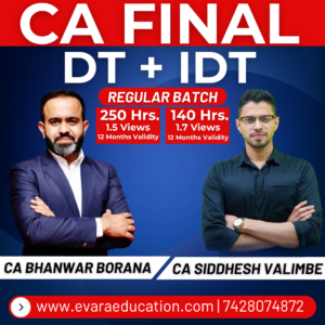 CA FINAL – DT + IDT (Regular Batch) for May/Nov 2026 Exams by CA BHANWAR BORANA & CA CA SIDDHESH VALIMBE