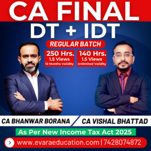 CA FINAL – DT + IDT (Regular Batch) for May/Nov 2027 Exams by CA BHANWAR BORANA & CA VISHAL BHATTAD