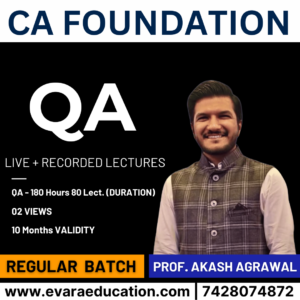 CA FOUNDATION – QA (Regular Batch) for Sep 2026 & Jan 2027 Exams by PROF. AKASH AGRAWAL