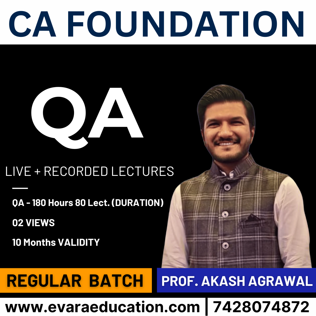 CA FOUNDATION – QA (Regular Batch) for Sep 2026 & Jan 2027 Exams by PROF. AKASH AGRAWAL
