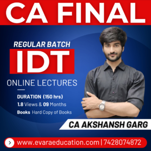 CA FINAL - IDT (Regular Batch) Nov 2026 & May/Nov 2027 Exams by CA AKSHANSH GARG