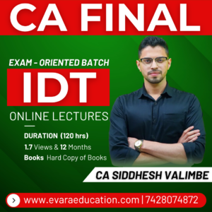 CA FINAL – IDT (Exam Oriented Batch) for Nov 2026 & May 2027 Exams by CA SIDDHESH VALIMBE