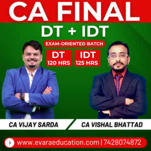 CA FINAL – DT + IDT (Exam Oriented Batch) for Nov 2026 Exams by CA VIJAY SARDA & CA VISHAL BHATTAD