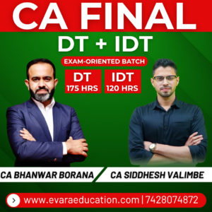CA FINAL – DT + IDT (Exam Oriented Batch) for Nov 2026 Exams by CA BHANWAR BORANA & CA SIDDHESH VALIMBE