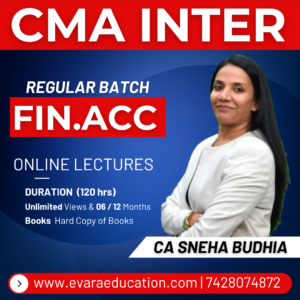 CMA INTER - FINANCIAL ACCOUNTING (Regular Batch) for Dec 2026 & June 2027 Exams by CA SNEHA BUDHIA