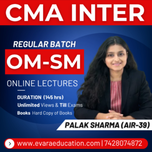 CMA INTER - OM-SM (Regular Batch) for Dec 2026 & June 2027 Exams by PALAK SHARMA