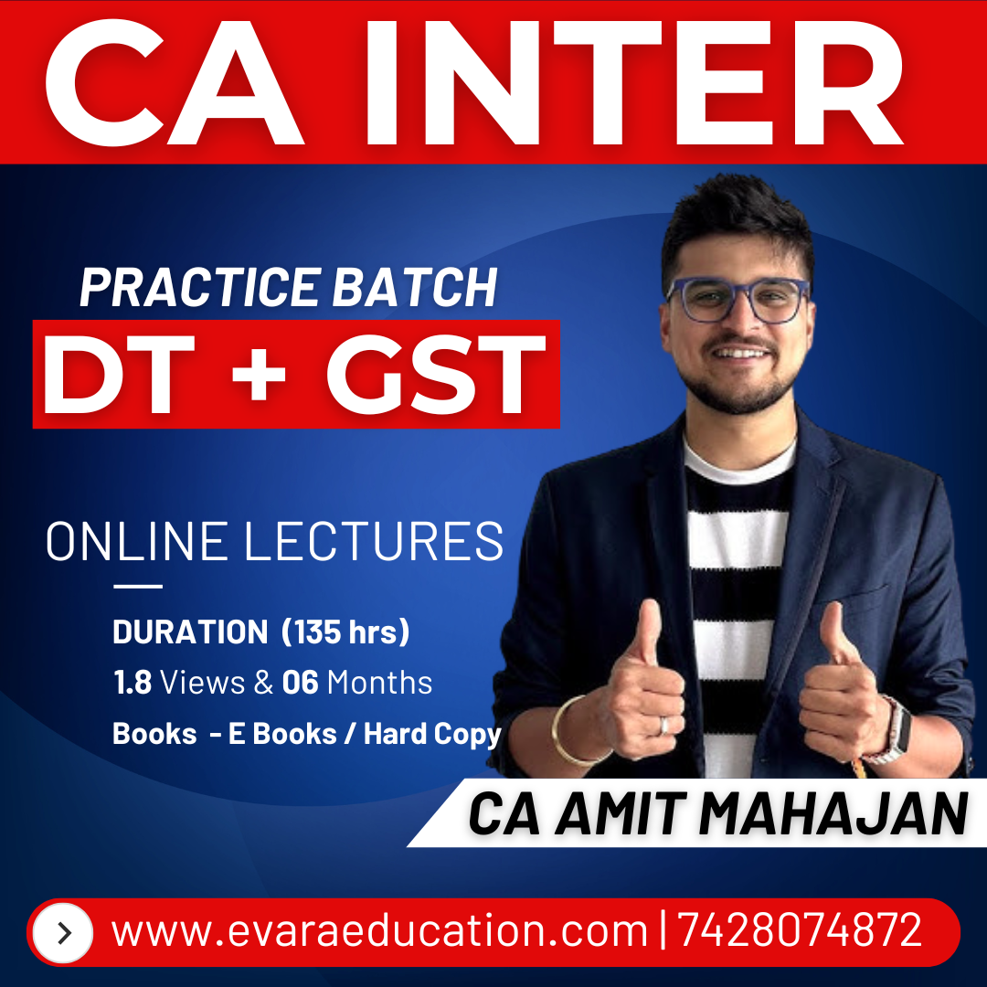 CA INTER – DT+GST (Practice Batch) for Sep 2026 & Jan 2027 Exams by CA AMIT MAHAJAN