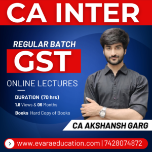 CA INTER – GST (Regular Batch) for Sep 2026 & Jan/May 2027 Exams by CA AKSHANSH GARG