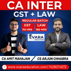 CA INTER - GST + LAW (Regular Batch) for Sep 2026 & Jan/May 2027 Exams by CA AMIT MAHAJAN & CS ARJUN CHHABRA