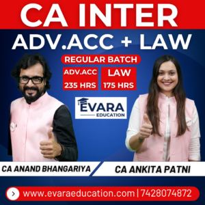 CA INTER - ADV.ACC + LAW (Regular Batch) for Sep 2026 & Jan/May 2027 Exams by CA ANAND BHANGARIYA & CA ANKITA PATNI