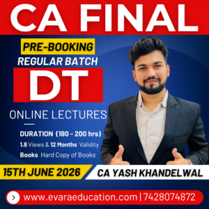 CA FINAL – Direct Tax (DT) (Regular Batch) for May/Nov 2027 Exams by CA CA YASH KHANDELWAL