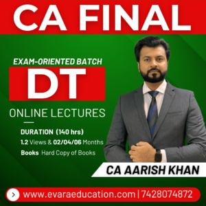 CA FINAL – DT (Exam-Oriented Batch) for Nov 2026 Exams by CA AARISH KHAN