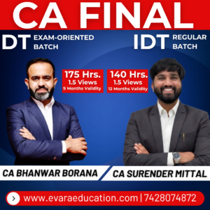 CA FINAL – DT (Exam-Oriented Batch) + IDT (Regular Batch) for Nov 2026 Exams by CA BHANWAR BORANA & CA SURENDER MITTAL