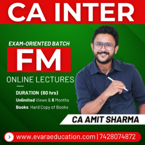 CA INTER – FM (Fast-Track Batch) for Sep 2026 & Jan 2027 Exams by CA AMIT SHARMA