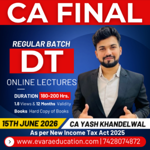 CA FINAL – Direct Tax (DT) (Regular Batch) for May/Nov 2027 Exams by CA CA YASH KHANDELWAL