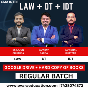 CMA INTER (COMBO GROUP 01) LAW & DT + IDT for Dec 2026 & June 2027 Exams by (CS Arjun Chhabra, CA Vijay Sarda & CA Vishal Bhattad)