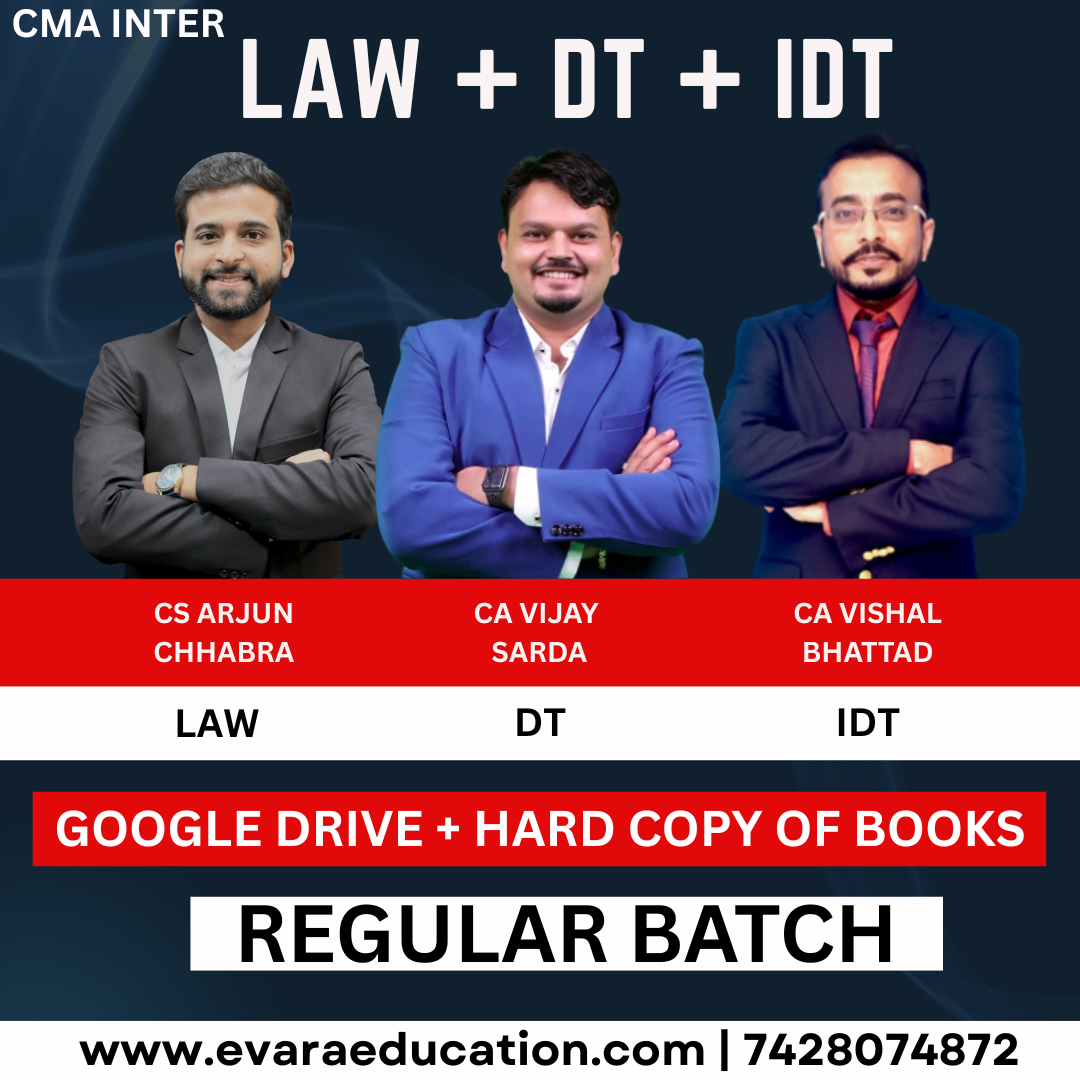 CMA INTER (COMBO GROUP 01) LAW & DT + IDT for Dec 2026 & June 2027 Exams by (CS Arjun Chhabra, CA Vijay Sarda & CA Vishal Bhattad)