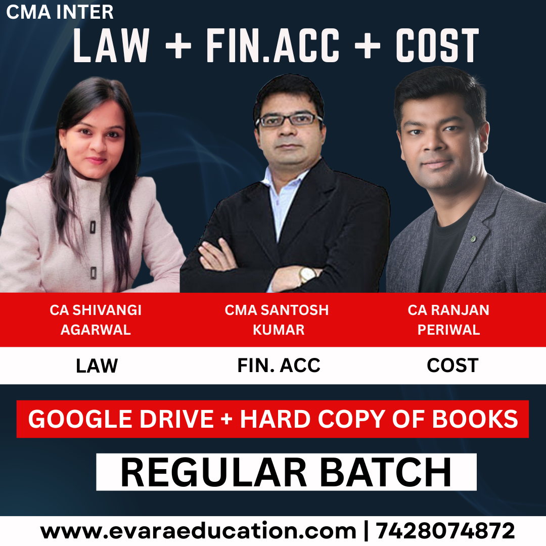 CMA INTER (COMBO GROUP 01) LAW + FIN. ACC + COST for Dec 2026 & June 2027 Exams by (CS Shivangi Agarwal, CMA Santosh Kumar & CA Ranjan Periwal)