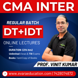 CMA INTER - DT & IDT (Regular Batch) for Dec 2026 Exams by PROF. VINIT KUMAR