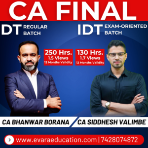 CA FINAL – DT (Regular Batch) + IDT (Exam-Oriented Batch) for May/Nov 2027 Exams by CA BHANWAR BORANA & CA SIDDHESH VALIMBE