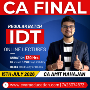 CA FINAL - IDT (Regular Batch) May/Nov 2027 Exams by CA AMIT MAHAJAN